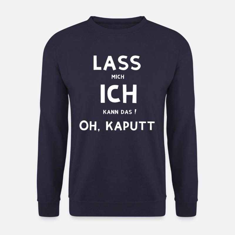 Lass mich ich kann das ! - Unisex Pullover - Navy