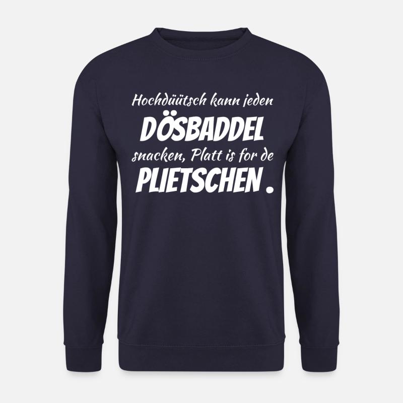 Hochdüütsch kann jeden Dösbaddel snacken - Unisex Pullover - Navy
