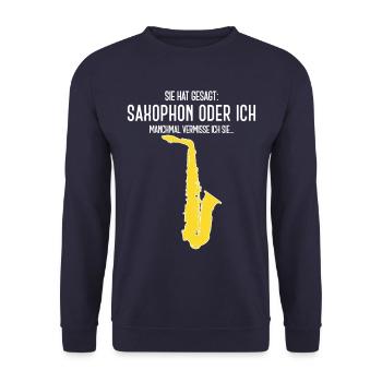 Saxophon Geschenk, Sie hat gesagt... lustig witzig - Unisex Pullover - Navy - Vorne - Alina (178cm) & Michal (187cm)