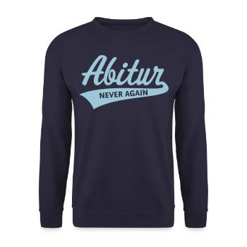 Abitur – Never Again (Abiturient / Abi / White) - Unisex Pullover - Navy - Vorne - Alina (178cm) & Michal (187cm)