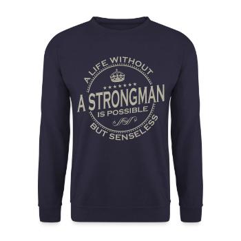 A Life Without A STRONGMAN Is Possible 1 - Unisex Sweatshirt - navy - Front - Alina (178cm) & Michal (187cm)