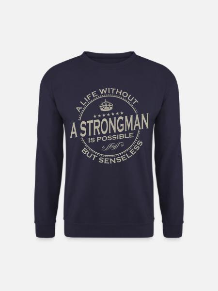 A Life Without A STRONGMAN Is Possible 1 - Unisex Pullover - Navy