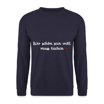 WER SCHÖN SEIN WILL MUSS LACHEN SPRUCH ZITAT WORTE - Unisex Pullover - Navy - Vorne - Alina (178cm) & Michal (187cm)