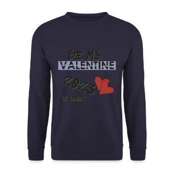 Be my Valentine, Valentine's Day can come - Unisex Sweatshirt - navy - Front - Alina (178cm) & Michal (187cm)