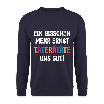 A LITTLE MORE SERIOUS OFFENDERS ARE GOOD FOR US! SAYING - Unisex Sweatshirt - navy - Front - Alina (178cm) & Michal (187cm)