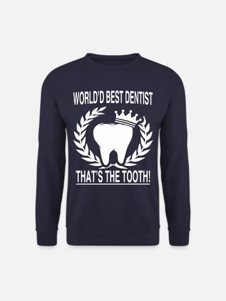 Dentist Dentists Saying Gift - Unisex Sweatshirt - navy