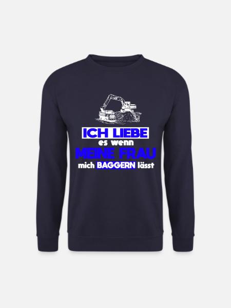 Baggerfahrer Frau Spruch Baggern - Unisex Pullover - Navy
