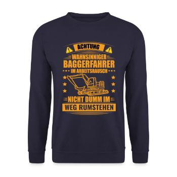 Baggerfahrer Bagger Spruch Geschenk - Unisex Pullover - Navy - Vorne - Alina (178cm) & Michal (187cm)