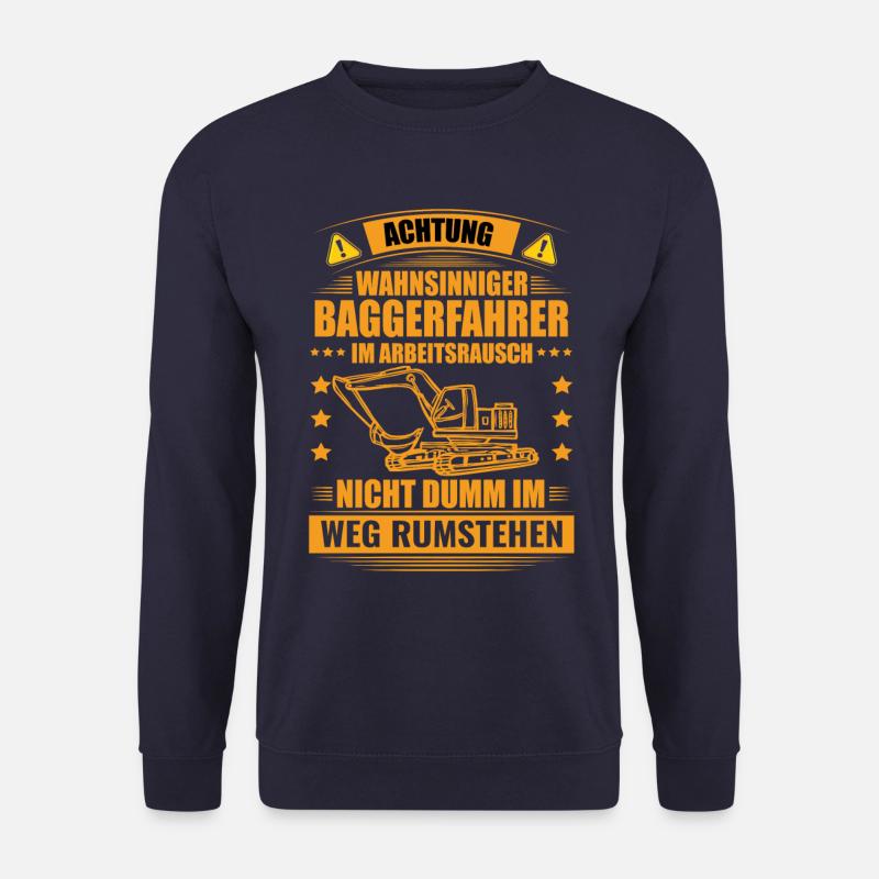 Baggerfahrer Bagger Spruch Geschenk - Unisex Pullover - Navy
