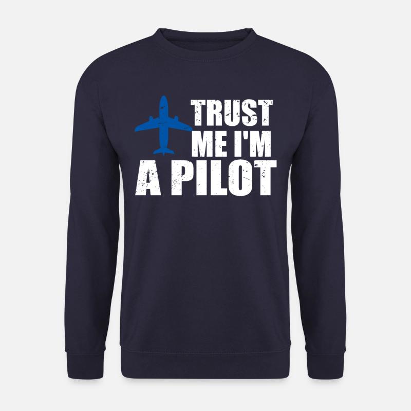 Trust me im a Pilot - Unisex Pullover - Navy