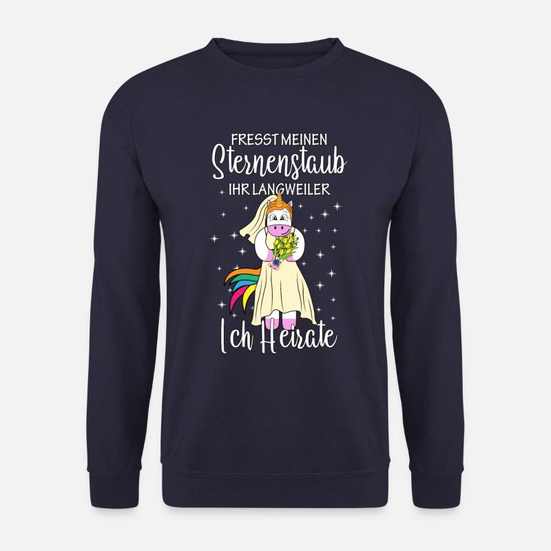 Fresst meinen Sternenstaub ich Heirate Braut - Unisex Pullover - Navy