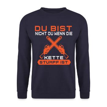 Bist Nicht Du Wenn Die Kette Stumpf Kettensäge - Unisex Pullover - Navy - Vorne - Alina (178cm) & Michal (187cm)
