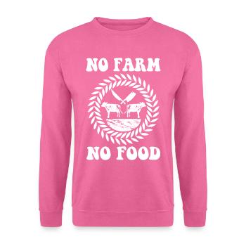Aucun agriculteur, aucun agriculteur ne dit - Sweat-shirt Unisexe - rose - Devant