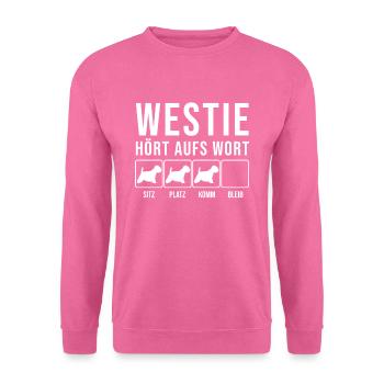 Westie - Hört aufs Wort - lustiges Hunde Geschenk - Unisex Pullover - Pink - Vorne