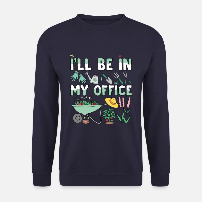 Funny Gardener Garden Graphic Design - I'LL Be In - Unisex Pullover - Navy