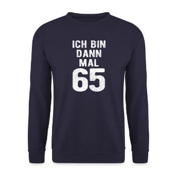 Ich bin dann mal 65 - Geburtstag Geschenk - Unisex Pullover - Navy - Vorne - Alina (178cm) & Michal (187cm)