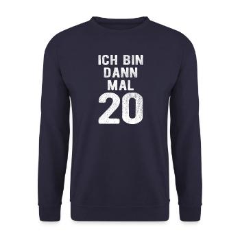 Ich bin dann mal 20 - Geburtstag Geschenk - Unisex Pullover - Navy - Vorne - Alina (178cm) & Michal (187cm)