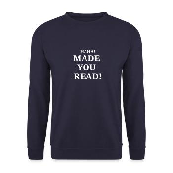 HaHa! Made You Read! funny! - Unisex Sweatshirt - navy - Front - Alina (178cm) & Michal (187cm)