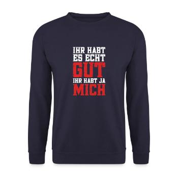 Ihr habt es gut, ihr habt ja mich - Unisex Pullover - Navy - Vorne - Alina (178cm) & Michal (187cm)
