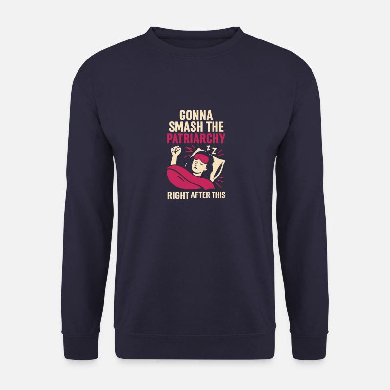 Gonna smash the patriarchy... right after this nap - Unisex Pullover - Navy