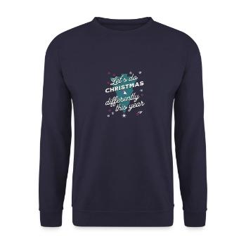 Let's do Christmas Differently This Year - Unisex Sweatshirt - navy - Front - Alina (178cm) & Michal (187cm)