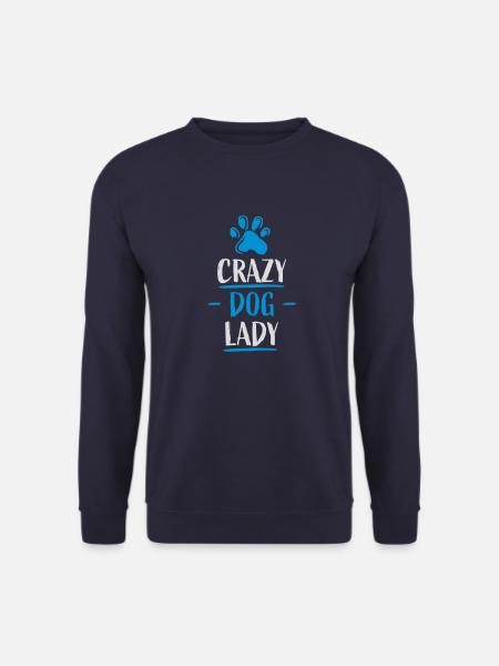 crazy dog lady quote - Unisex Sweatshirt - navy