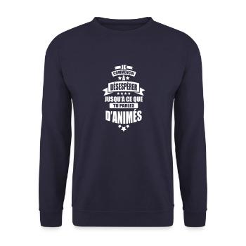 je commencai desesperer jusqu'a tu parles d animes - Sweat-shirt Unisexe - marine - Devant - Alina (178cm) & Michal (187cm)