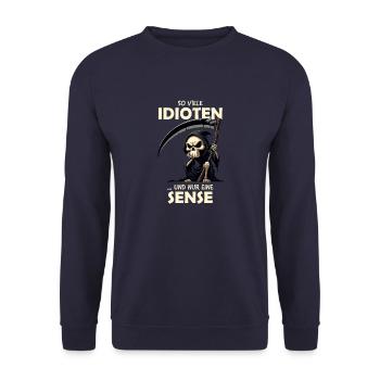 So viele Idioten und nur eine Sense Spruch Deutsch - Unisex Pullover - Navy - Vorne - Alina (178cm) & Michal (187cm)