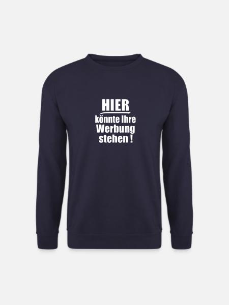 HIER könnte Ihre Werbung stehen Auffallen Lustig - Unisex Pullover - Navy