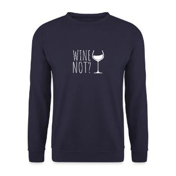 Why not? | Wine Glass FUN Wine Not? - Unisex Sweatshirt - navy - Front - Alina (178cm) & Michal (187cm)