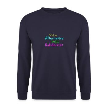 Meine Alternative heisst Solidarität - Unisex Pullover - Navy - Vorne - Alina (178cm) & Michal (187cm)