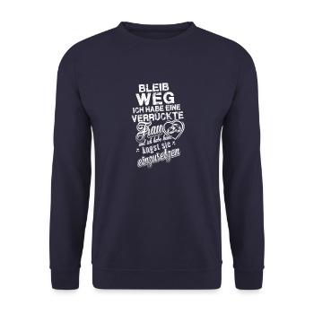 Bleib weg ich habe eine verrückte Frau Shirt - Unisex Pullover - Navy - Vorne - Alina (178cm) & Michal (187cm)