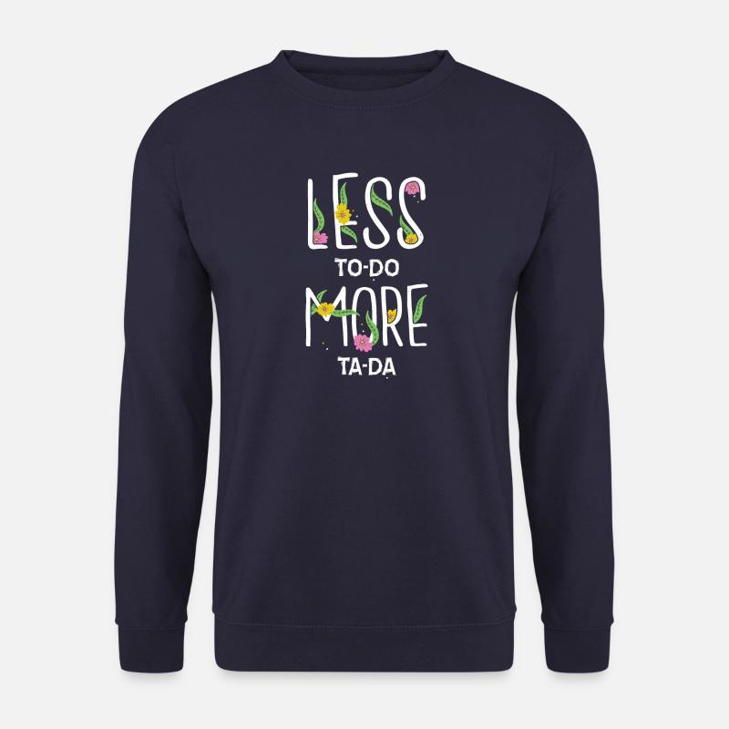 Weniger To Do mehr Ta Da - Unisex Pullover - Navy