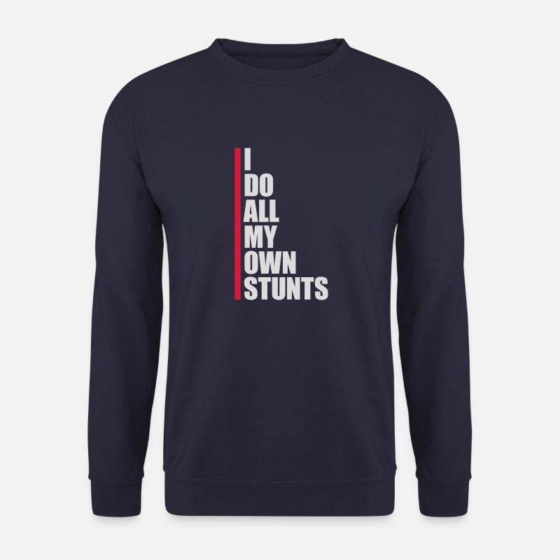 all my own stunts - Unisex Sweatshirt - navy