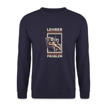 Lehrer im Ruhestand nicht mehr mein Problem - Unisex Pullover - Navy - Vorne - Alina (178cm) & Michal (187cm)