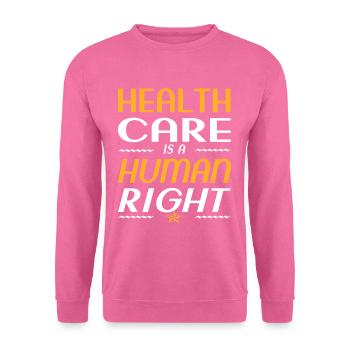 Gesund Gesundheitswesen Menschenrechte geschenk - Unisex Pullover - Pink - Vorne