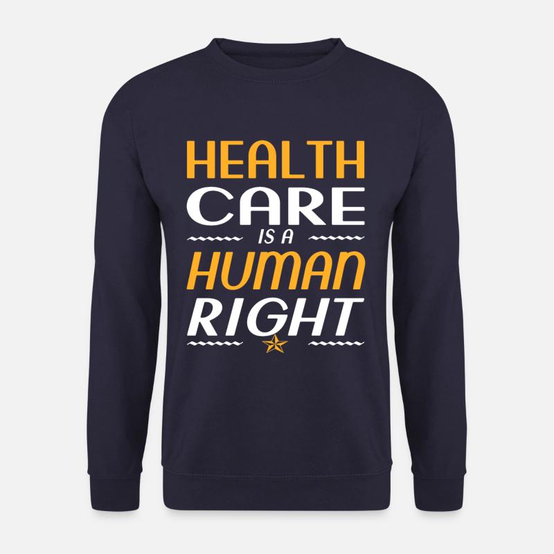 Gesund Gesundheitswesen Menschenrechte geschenk - Unisex Pullover - Navy