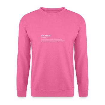 Architect Architekt Lustige Definition Englisch - Unisex Pullover - Pink - Vorne