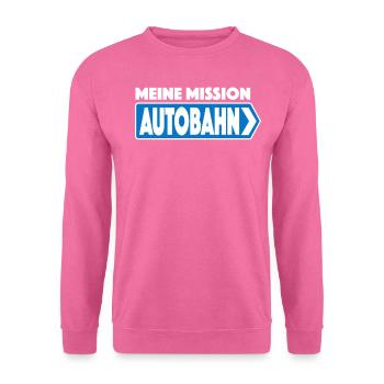 Meine Mission Autobahn - Unisex Pullover - Pink - Vorne