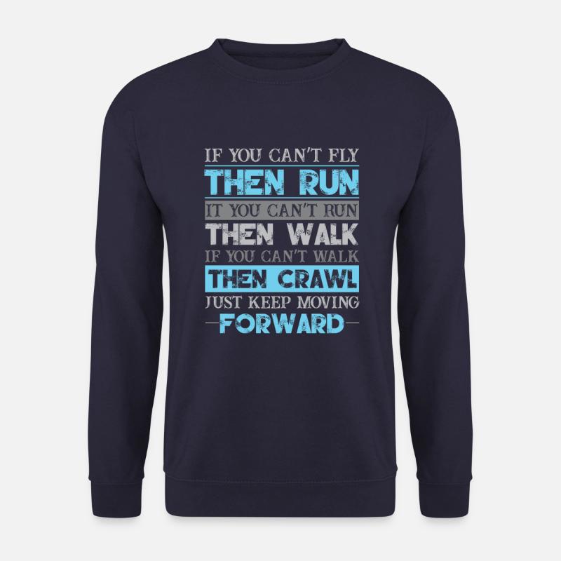 KEEP MOVING FORWARD Geschenk für Motivation - Unisex Pullover - Navy