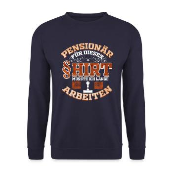 Beamter Pensionär musste lange Arbeiten Geschenk - Unisex Pullover - Navy - Vorne - Alina (178cm) & Michal (187cm)