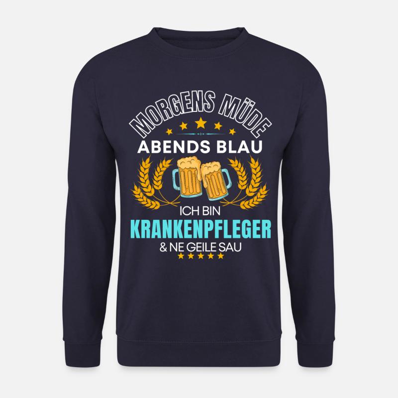 ICH BIN DER KRANKENPFLEGER DIE GEILE SAU! PFLEGER - Unisex Pullover - Navy