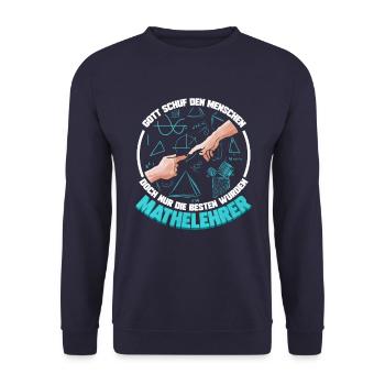 Gott schuf den Mensch Mathelehrer & Mathematiker - Unisex Pullover - Navy - Vorne - Alina (178cm) & Michal (187cm)