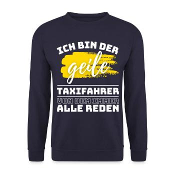 ICH BIN DER GEILE TAXIFAHRER VON DEM ALLE REDEN - Unisex Pullover - Navy - Vorne - Alina (178cm) & Michal (187cm)
