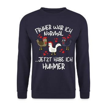 Früher war ich normal jetzt habe ich Hühner! - Unisex Pullover - Navy - Vorne - Alina (178cm) & Michal (187cm)