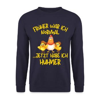 Früher war ich normal jetzt habe ich Hühner! - Unisex Pullover - Navy - Vorne - Alina (178cm) & Michal (187cm)