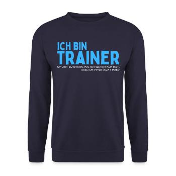 Trainer haben Recht! Lustiges Training Coach Team - Unisex Pullover - Navy - Vorne - Alina (178cm) & Michal (187cm)