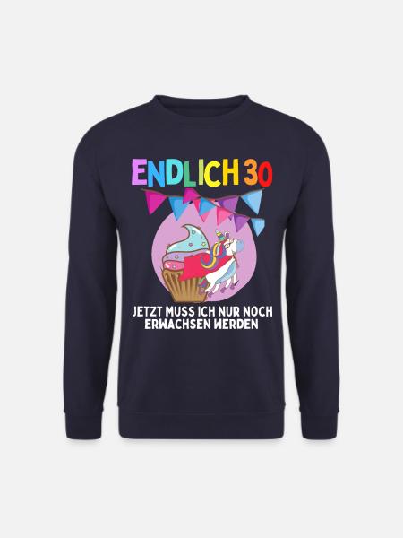 30. Geburtstag 30 Jahre Damen Herren Spruch - Unisex Pullover - Navy