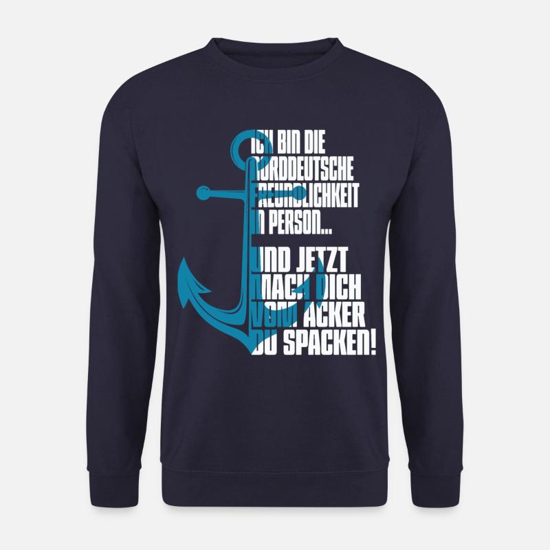 Ich bin die Norddeutsche Freundlichkeit in Person! - Unisex Pullover - Navy