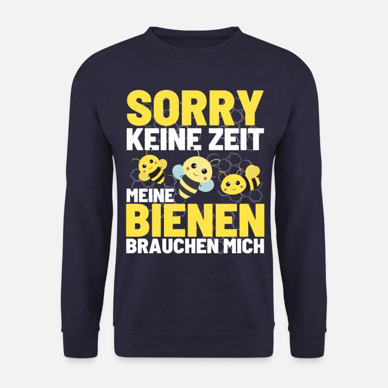 KEINE ZEIT MEIN VOLK BRAUCHT MICH Bienen Honig - Unisex Pullover - Navy
